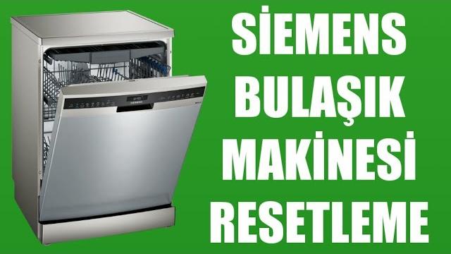 Siemens Bulaşık Makinesi Resetleme Nasıl Yapılır?