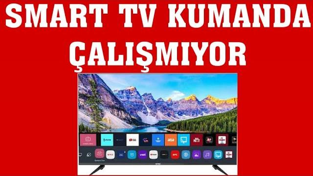 Smart TV Kumanda Çalışmıyor Sorunu Çözümü