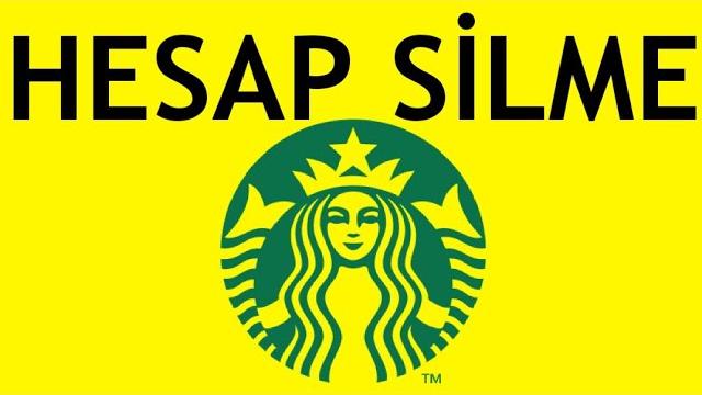 Starbucks Hesap Silme Nasıl Yapılır?