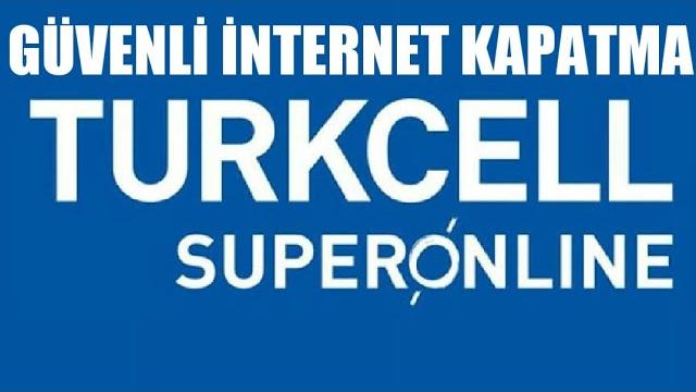 Superonline Güvenli İnternet Kapatma