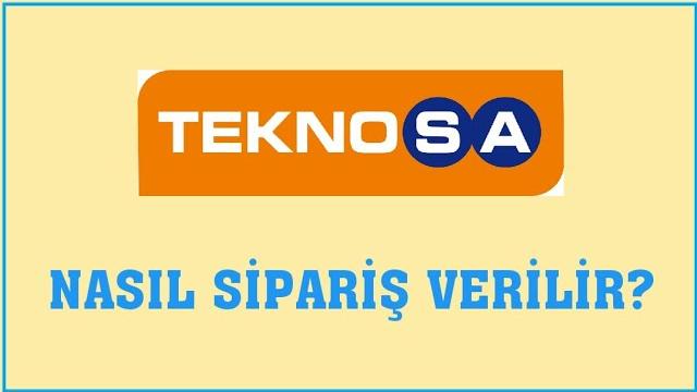 Teknosa Nasıl Sipariş Verilir? Sipariş Oluşturma