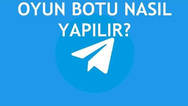 Telegram Oyun Botu Nasıl Yapılır?