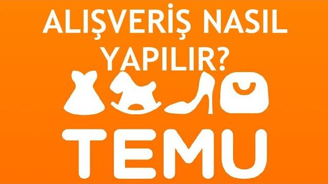 Temu Alışveriş Nasıl Yapılır?