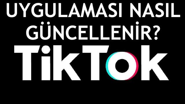 Tiktok Uygulaması Nasıl Güncellenir?