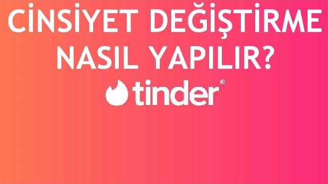 Tinder Cinsiyet Değiştirme Nasıl Yapılır?