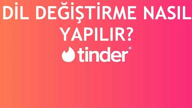Tinder Dil Değiştirme Nasıl Yapılır?