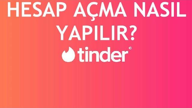 Tinder Hesap Açma Nasıl Yapılır?