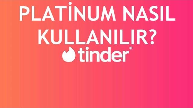 Tinder Platinum Nasıl Kullanılır?