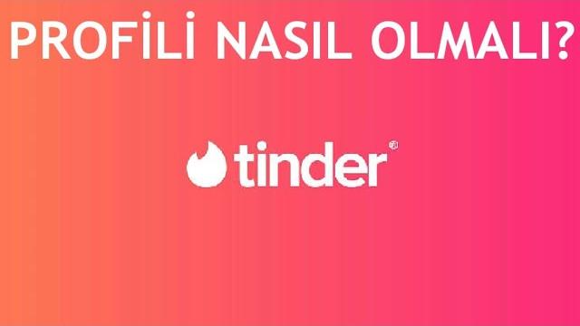 Tinder Profili Nasıl Olmalı? Profil Düzenleme