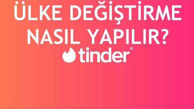 Tinder Ülke Değiştirme Nasıl Yapılır?