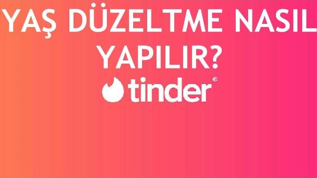 Tinder Yaş Düzeltme Nasıl Yapılır?