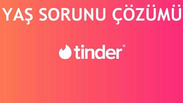 Tinder Yaş Sorunu Çözümü