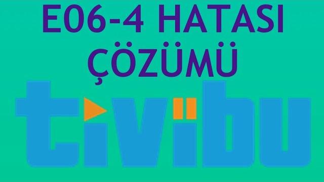 Tivibu E06-4 Hatası Çözümü