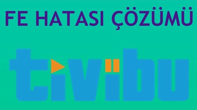 Tivibu FE Hatası Çözümü