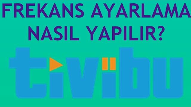 Tivibu Frekans Ayarlama Nasıl Yapılır?