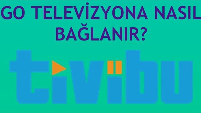 Tivibu Go Televizyona Nasıl Bağlanır?