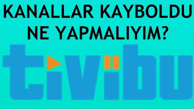 Tivibu Kanal Kaybolması Nasıl Çözülür?