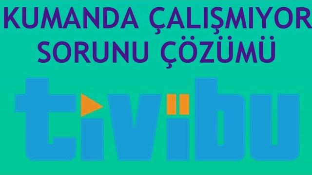Tivibu Kumanda Çalışmıyor Sorunu Çözümü