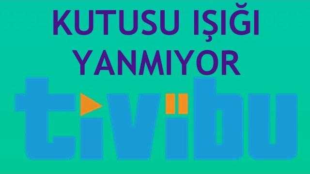 Tivibu Kutusu Işığı Yanmıyor Sorunu Çözümü
