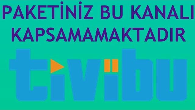 Tivibu Paketiniz Bu Kanalı Kapsamamaktadır Hatası Çözümü