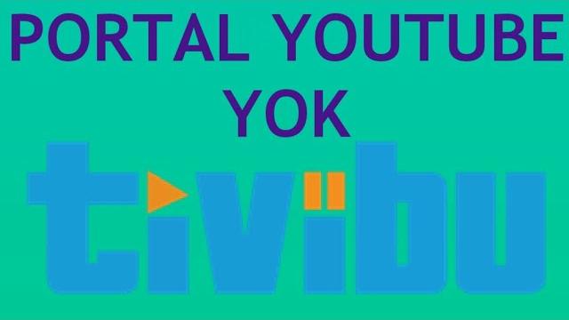 Tivibu Portal Youtube Yok Ne Yapmalıyım?