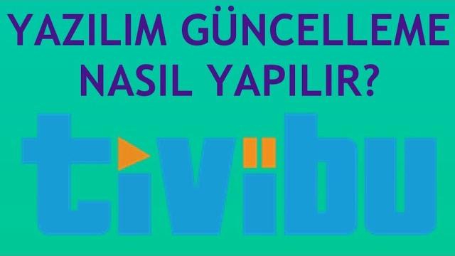 Tivibu Yazılım Güncelleme Nasıl Yapılır?