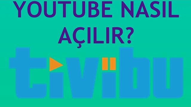 Tivibu Youtube Nasıl Açılır? Youtube Açma