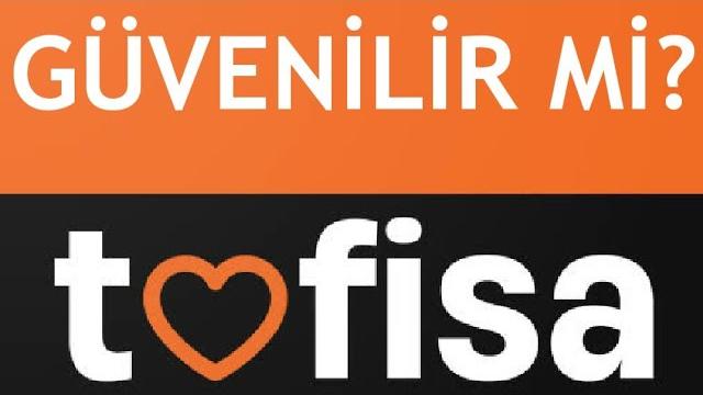 Tofisa Güvenilir Mi? Alışveriş Sitesi Güvenli Mi?