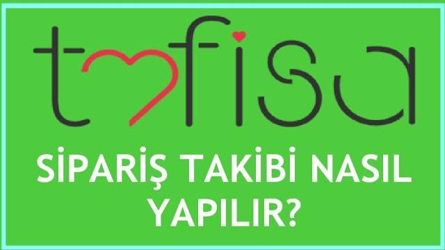 Tofisa Sipariş Takibi Nasıl Yapılır?