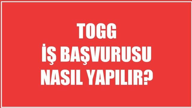 Togg İş Başvurusu Nasıl Yapılır?