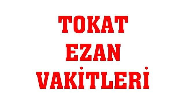 Tokat Ezan Vakitleri - Namaz Saatleri