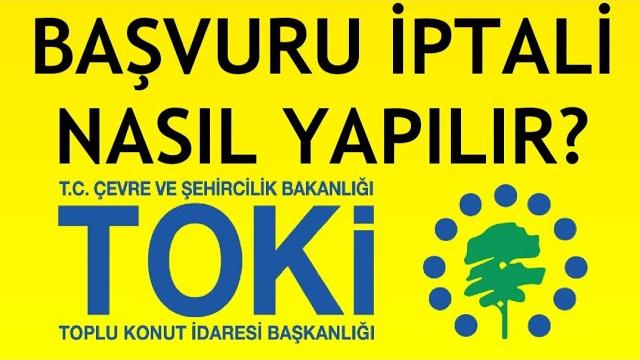 Toki Başvuru İptali Nasıl Yapılır?