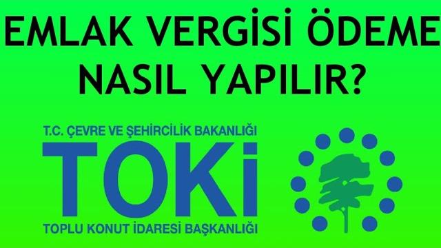 Toki Emlak Vergisi Ödeme Nasıl Yapılır?