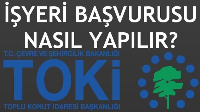 Toki İşyeri Başvurusu Nasıl Yapılır?