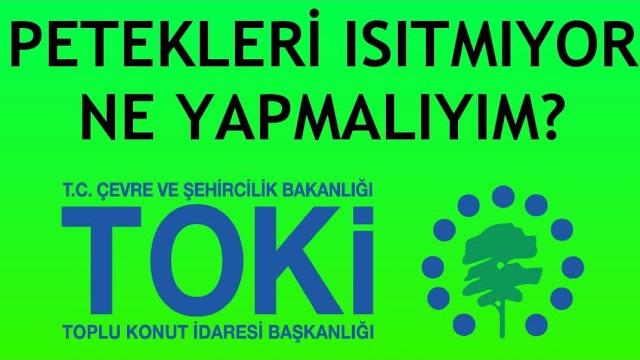 Toki Petekleri Isıtmıyor Ne Yapmalıyım?