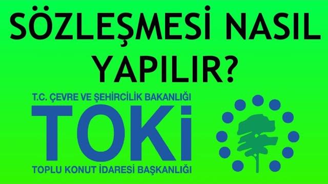 Toki Sözleşmesi Nasıl Yapılır?