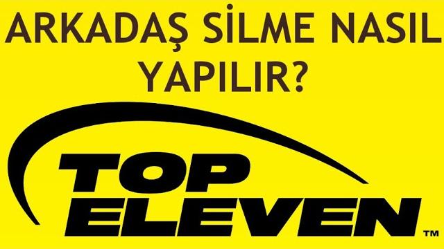 Top Eleven Arkadaş Silme Nasıl Yapılır?