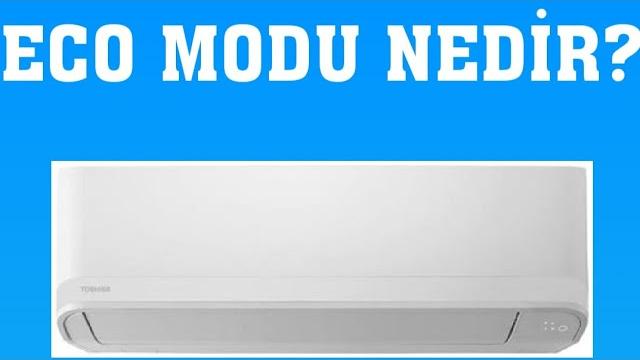 Toshiba Klima Eco Modu Nedir?