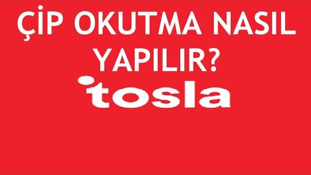 Tosla Çip Okutma Nasıl Yapılır?
