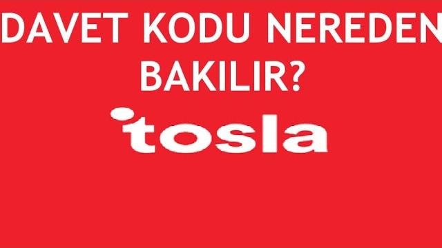 Tosla Davet Kodu Nereden Bakılır?