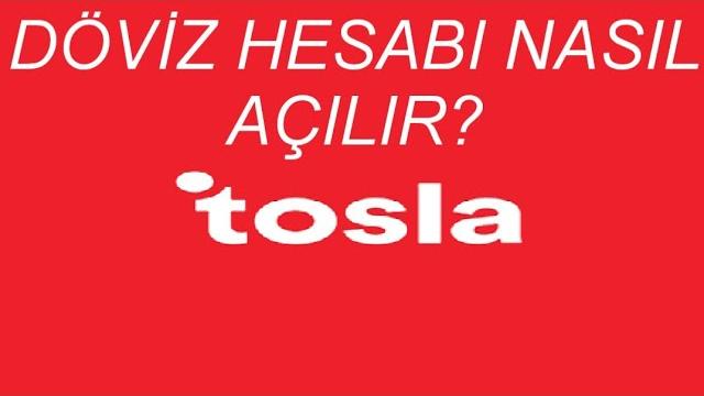 Tosla Döviz Hesabı Nasıl Açılır? DTH Hesabı Açma