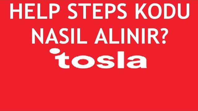 Tosla Help Steps Kodu Nasıl Alınır?