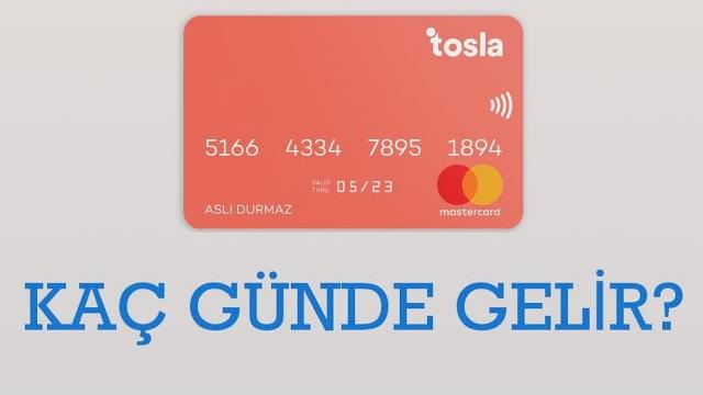 Tosla Kart Kaç Günde Gelir?