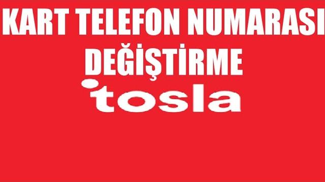 Tosla Kart Telefon Numarası Değiştirme Nasıl Yapılır?
