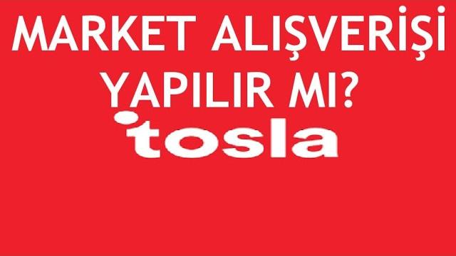 Tosla Market Alışverişi Yapılır Mı?