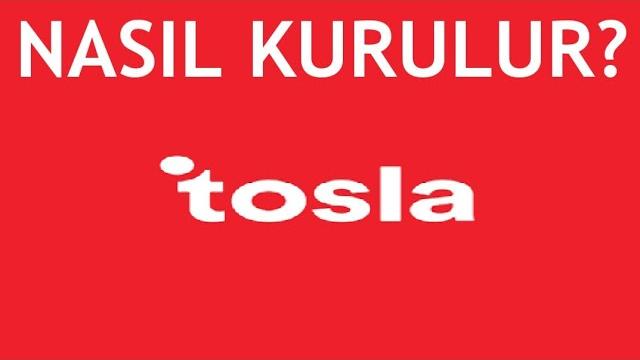 Tosla Nasıl Kurulur? Nereden Kurulur?
