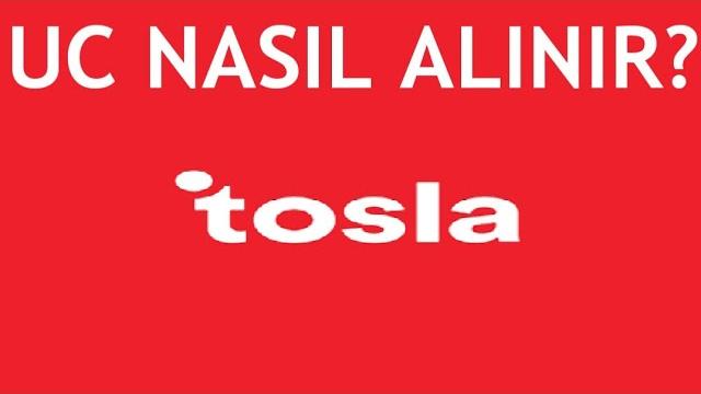 Tosla Uc Nasıl Alınır?
