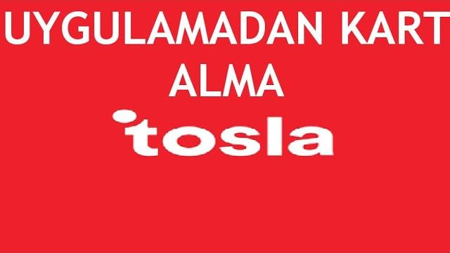 Tosla Uygulamadan Kart Alma