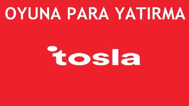 Tosla'dan Oyuna Para Yatırma Nasıl Yapılır?