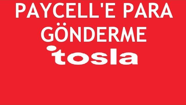 Tosla'dan Paycell'e Para Gönderme Nasıl Yapılır?